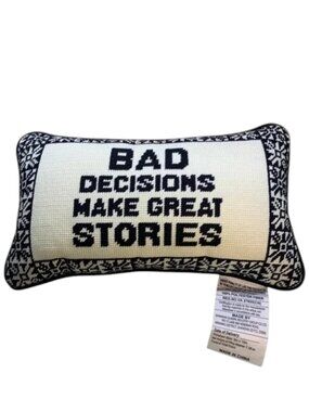 Viral Tik Tok "Bad Decisions Make Great Stories" Hooked Pillow NWT